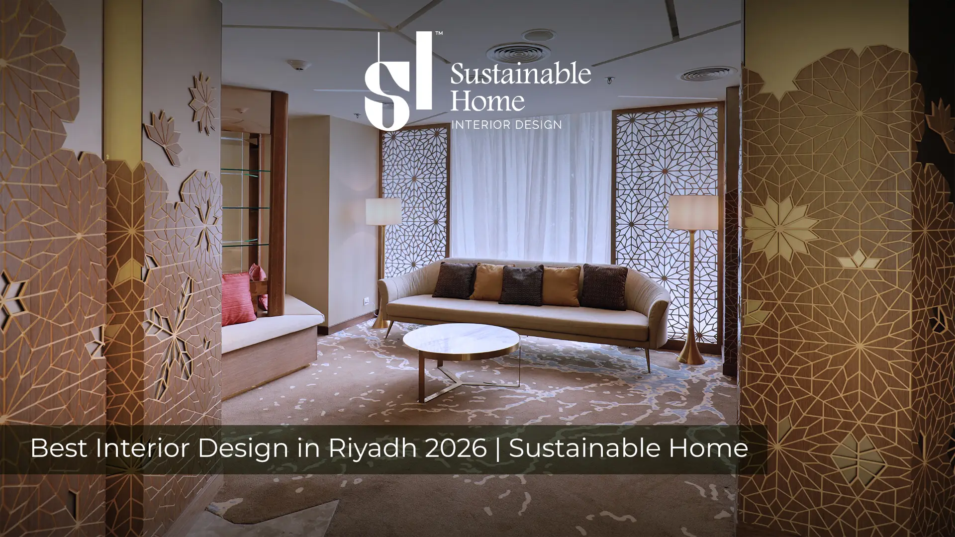 Best Interior Design in Riyadh 2026 | Sustainable Home
