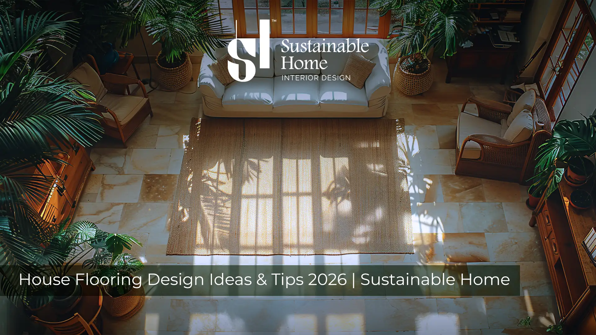 House Flooring Design Ideas & Tips 2026 | Sustainable Home
